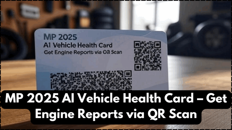 MP 2025 AI Vehicle Health Card – Get Engine Reports via QR Scan