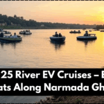 MP 2025 River EV Cruises – Electric Boats Along Narmada Ghats