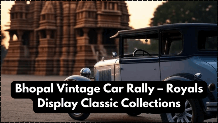 Bhopal Vintage Car Rally – Royals Display Classic Collections