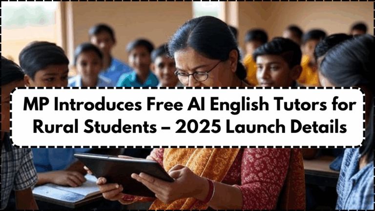 MP Introduces Free AI English Tutors for Rural Students – 2025 Launch Details